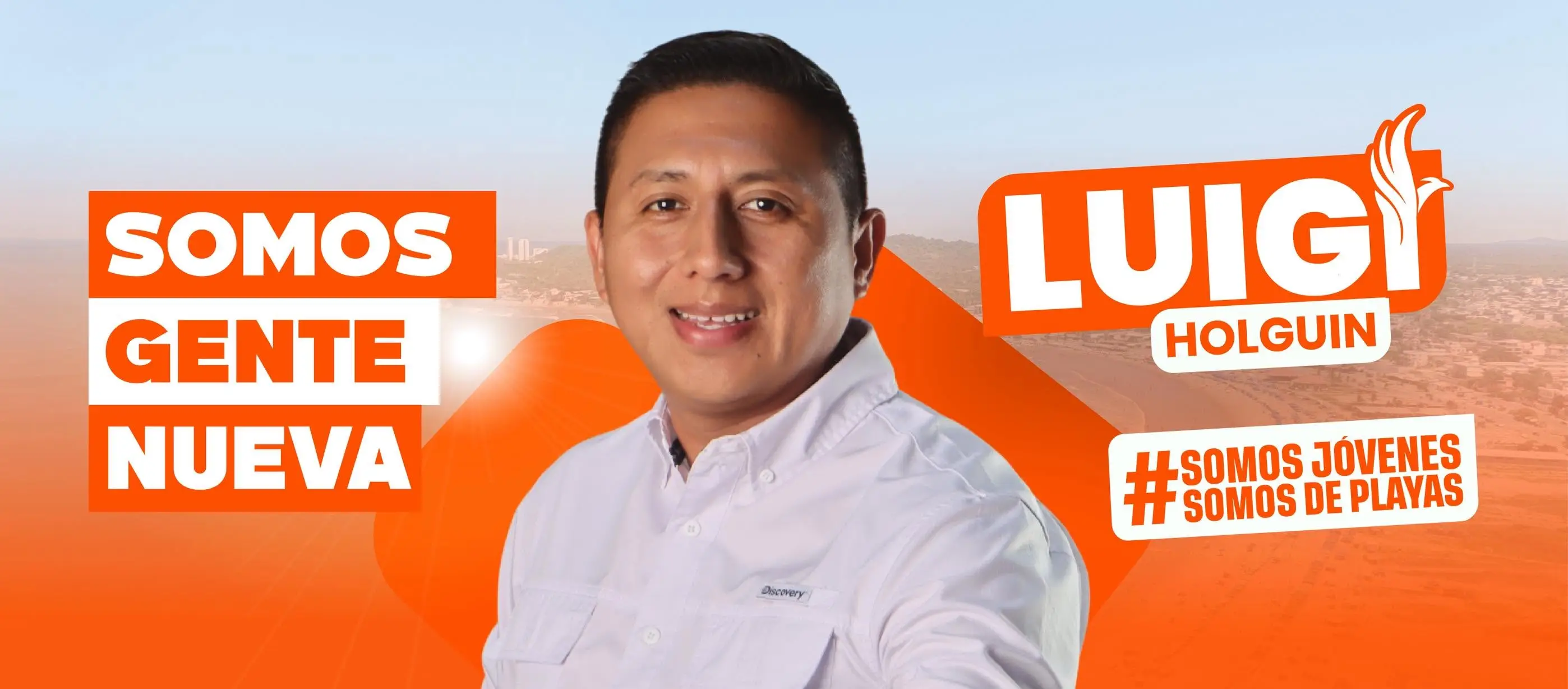 Afiche de campaña: Somos gente nueva. Luigi Holguín sobre la playa de General Villamil. #SomosJóvenes #SomosDePlayas